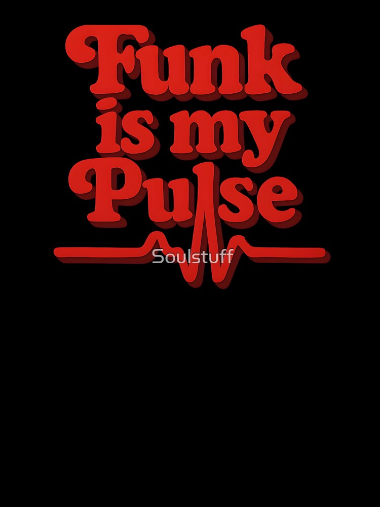 Funk is my pulse by Soulstuff