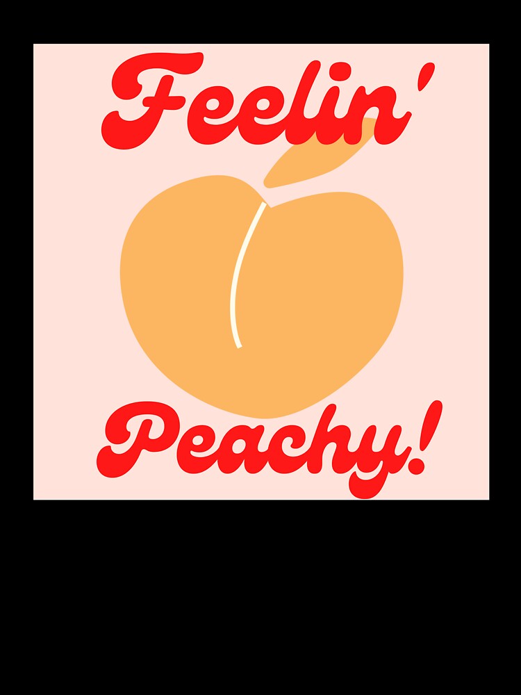 Feeling Peachy Retro Graphic With Red Typography by mainsqueezemar