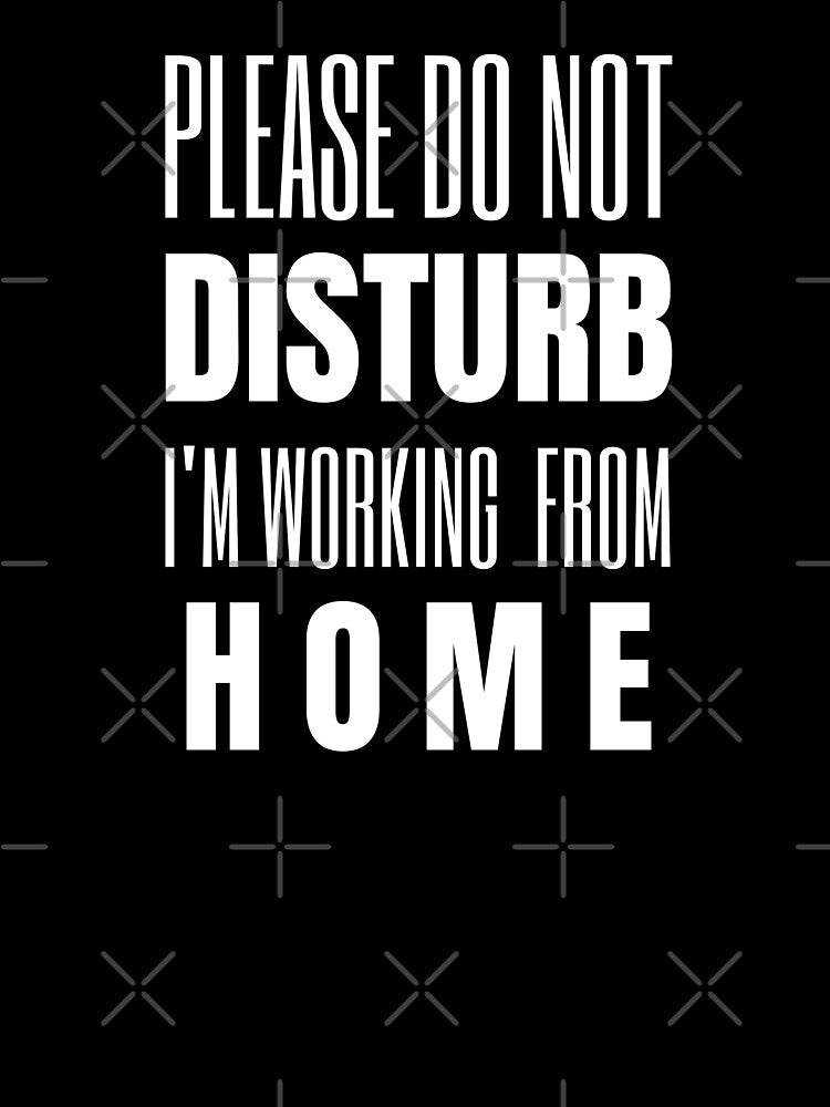 Do Not Disturb - Working From Home - Home Office by Einstein12345