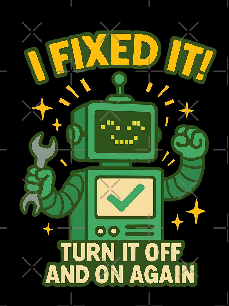 I Fixed It – Classic IT Wisdom by inkNext