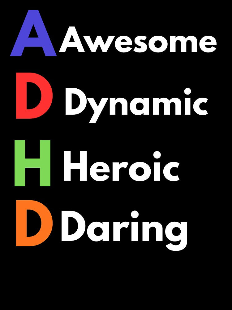 ADHD t-shirt, Awesome, Dynamic, Heroic, Daring by MOONCHILD73