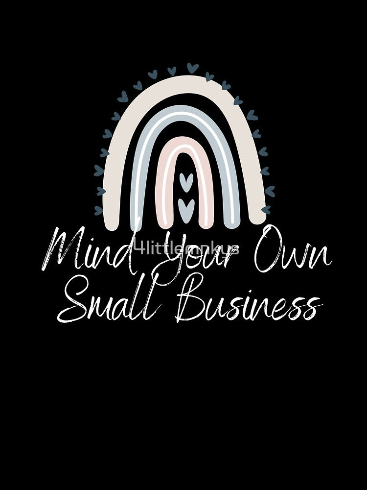 Mind Your Own Small Business Boho Rainhow by For Little Monkeys