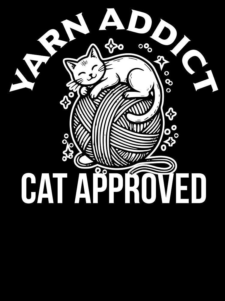 Yarn Addict Cat Approved - Funny Knitting and Crochet Black Cat by LinaValearte