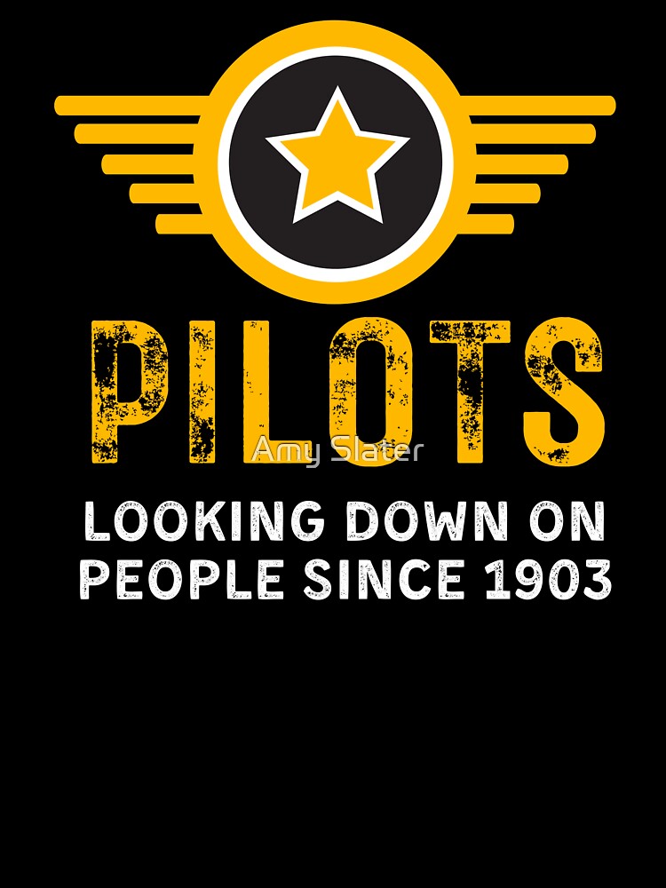 Pilots.  Looking Down On People Since 1903.  Funny Pilot-Pilot-Pilot Sayings- Retro Pilot-Retro-New Pilot by SighFly52