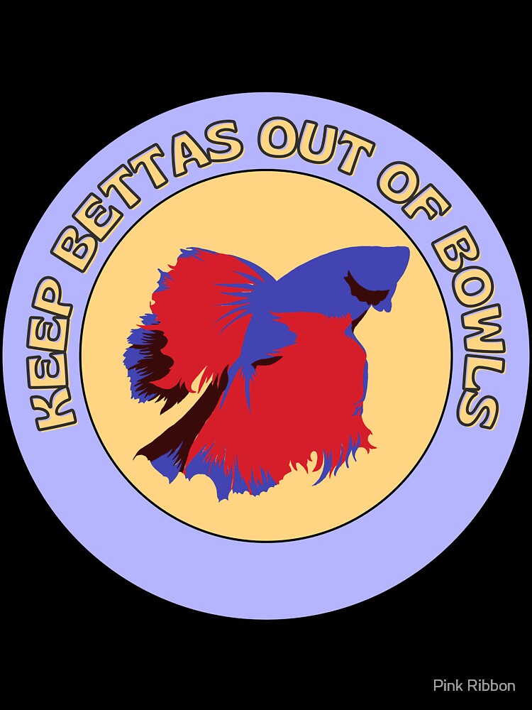 Keep Bettas Out Of Bowls Blue and Yellow by Pink Ribbon