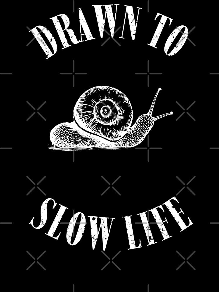 Drawn To Slow Life Snail by Inkwood Studio Designs