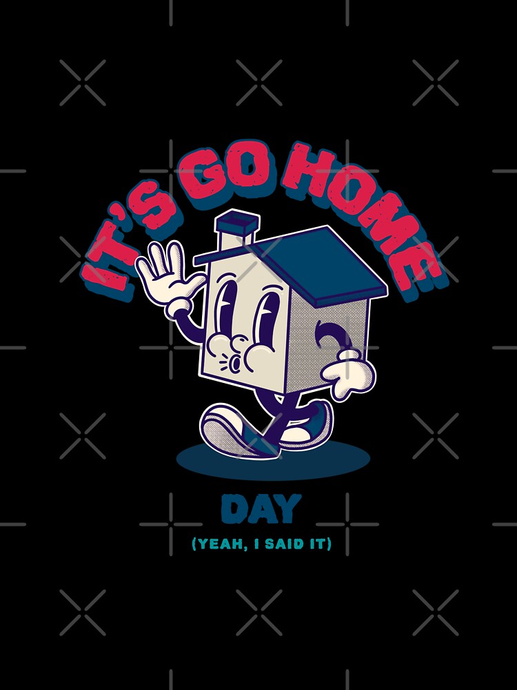 Flight Crew It's Go Home Day by AviationDesign