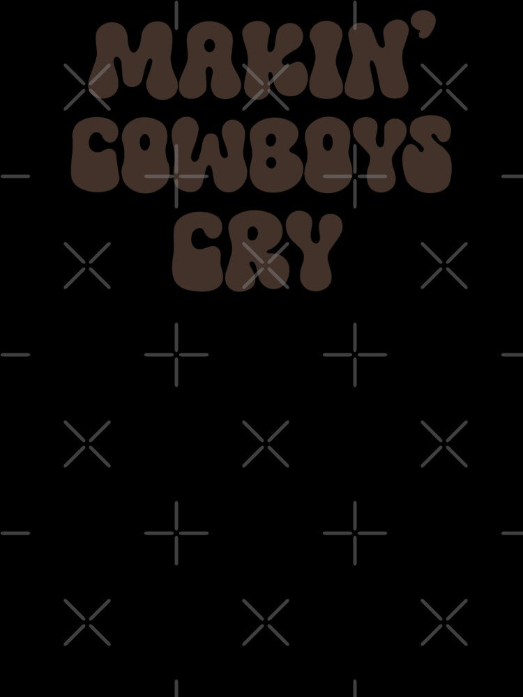 Makin’ Cowboys Cry by Katherine Mandeville