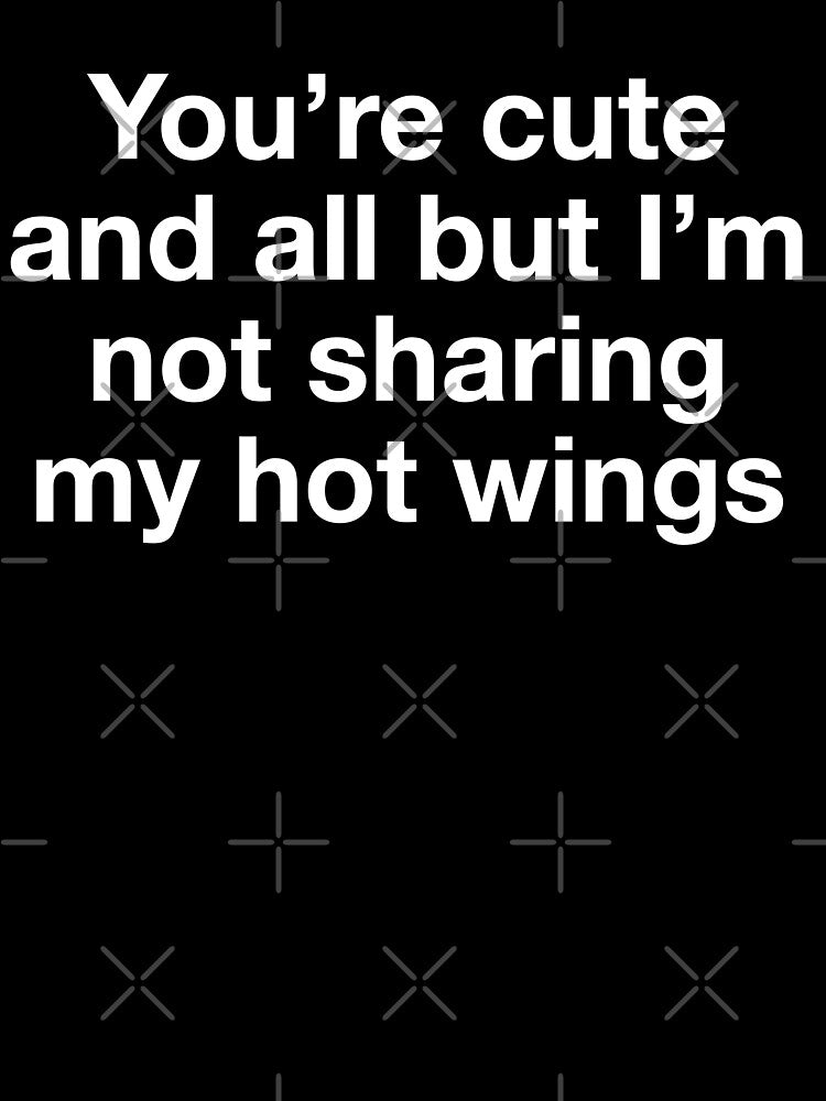 Funny "Not Sharing My Hot Wings" Foodie Lover by Victor Shadehorn