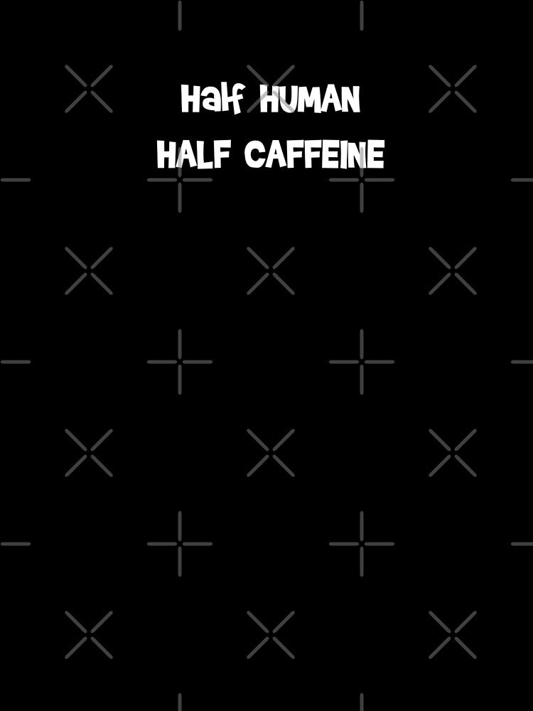 half human half caffeine pink by ThemindofTee