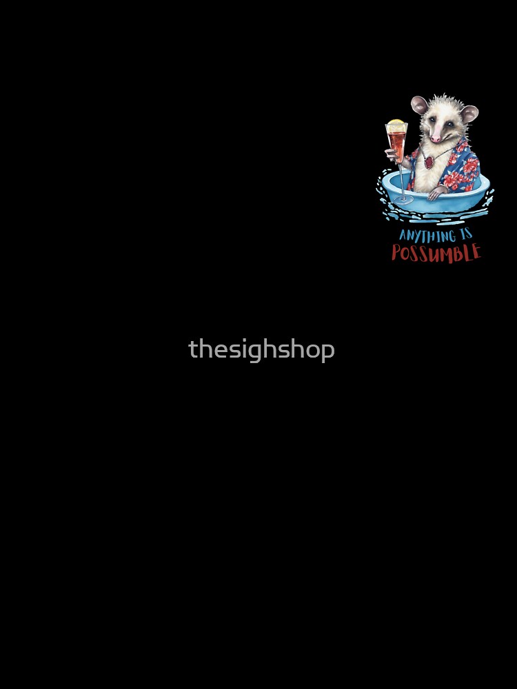 Opossum - Anything is possumble by thesighshop