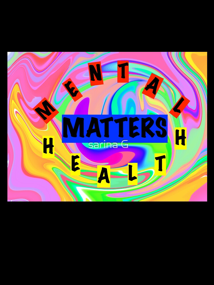mental health matters by sarina G