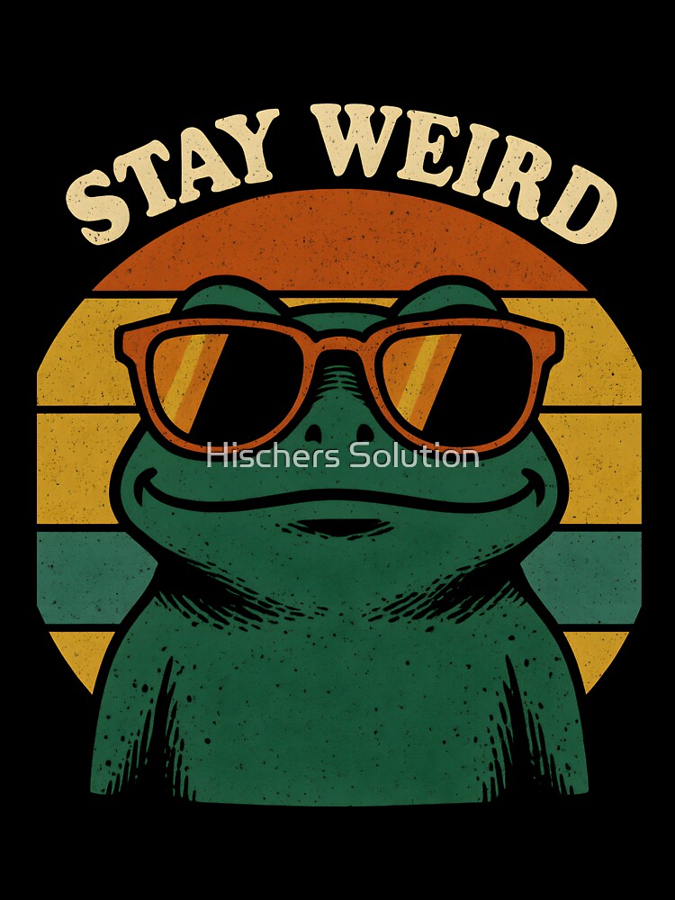 Stay Weird – Cool Retro Frog by Hischers Solution