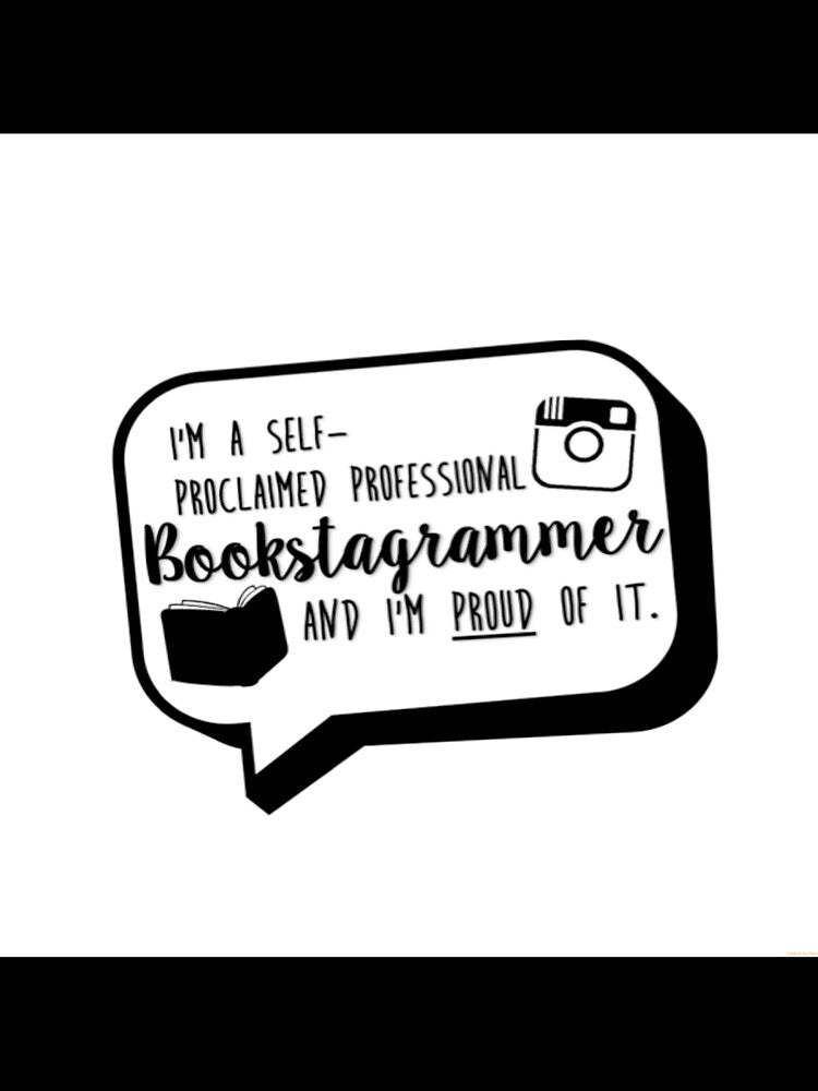 Bookstagrammer and proud by alicesboutique