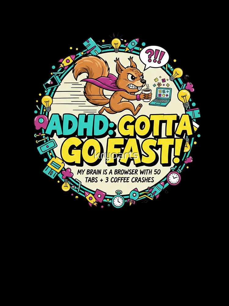 Funny ADHD Squirrel - Gotta Go Fast! by kryoarts