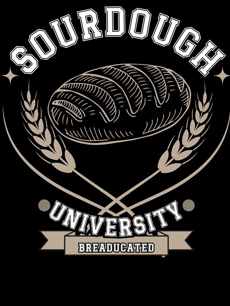 Sourdough University Breaducated by PistachioCream