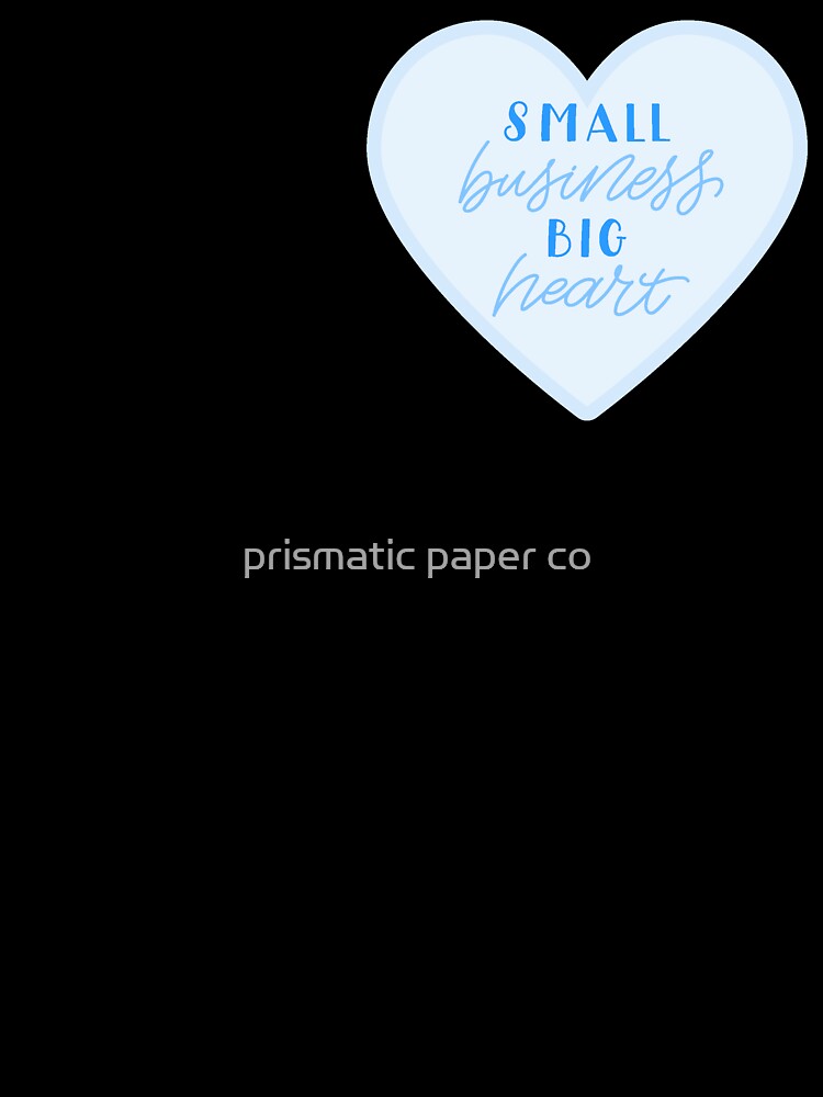 small business, big heart in blue by prismatic paper co