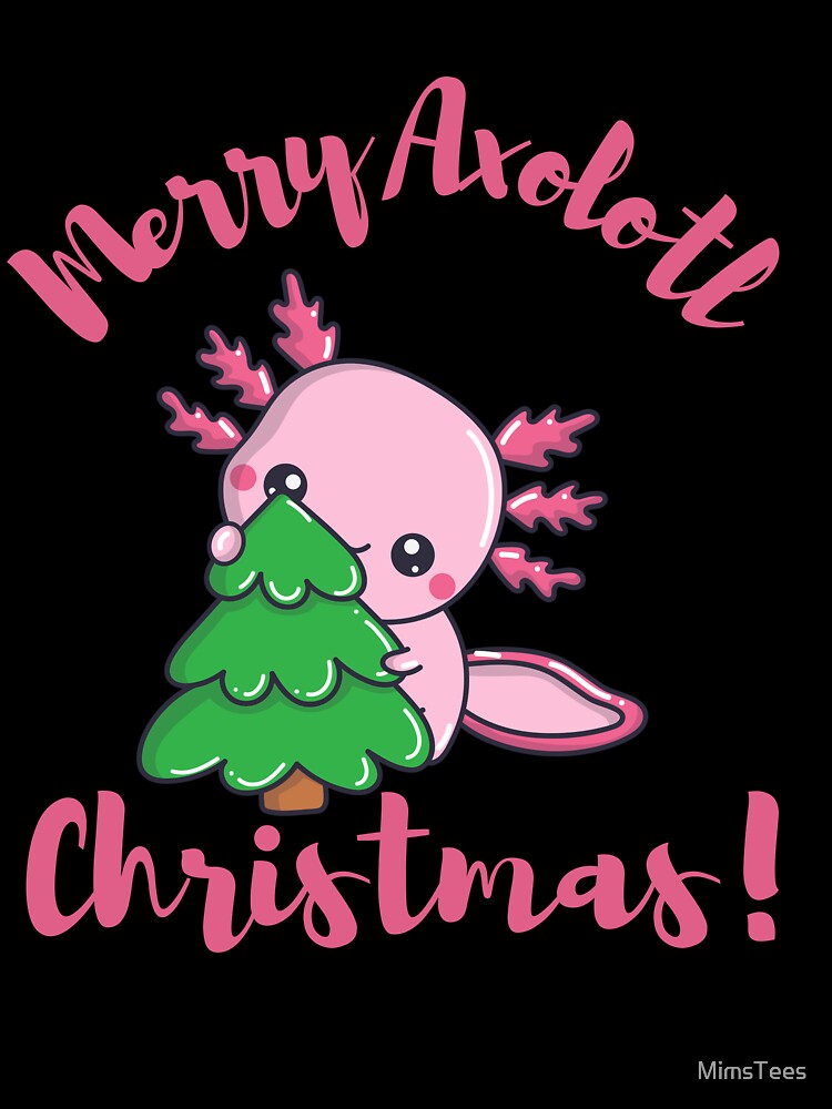 Cute Axolotl with Christmas Tree by MimsTees