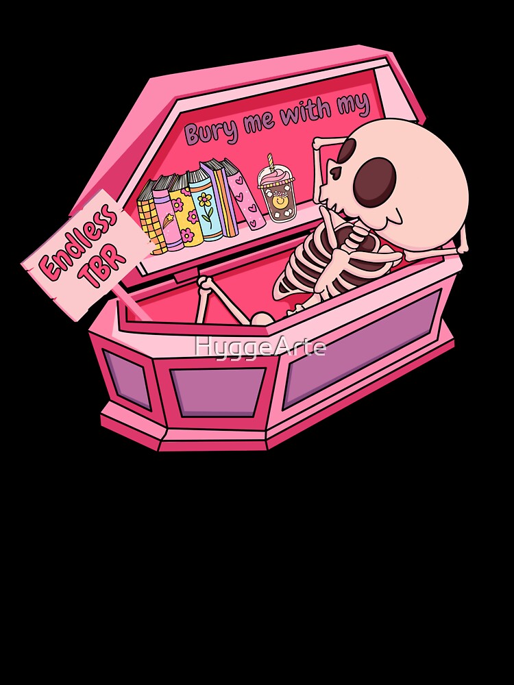 Bury me with my endless TBR, Books Lovers by HyggeArte
