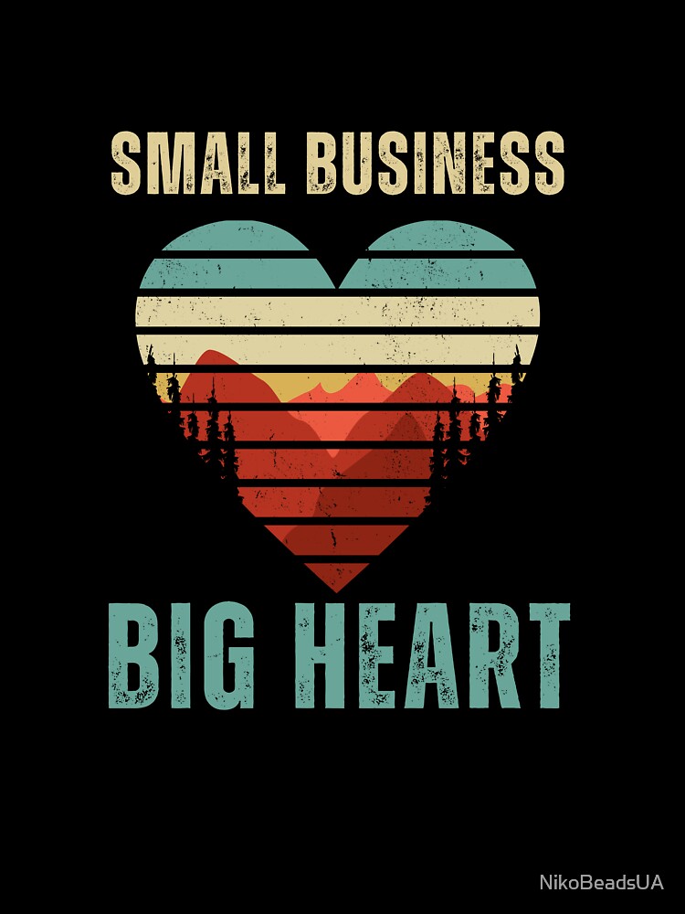 Small Business Big Heart Retro Art by NikoBeadsUA