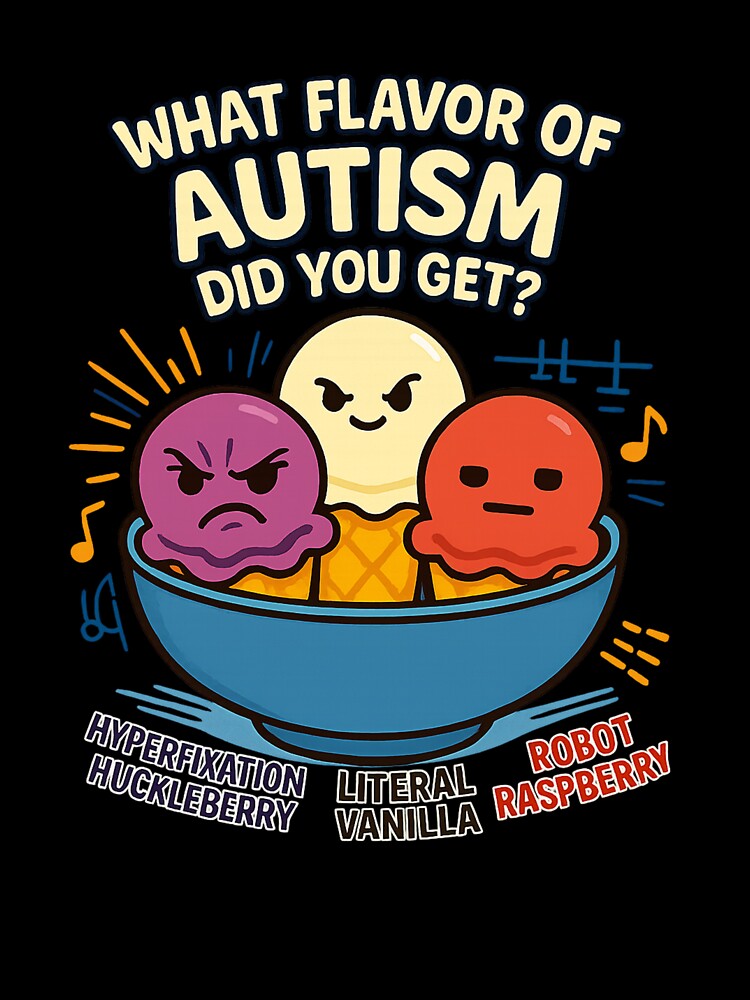 Flavors of Autism funny T-shirt by carvermckay