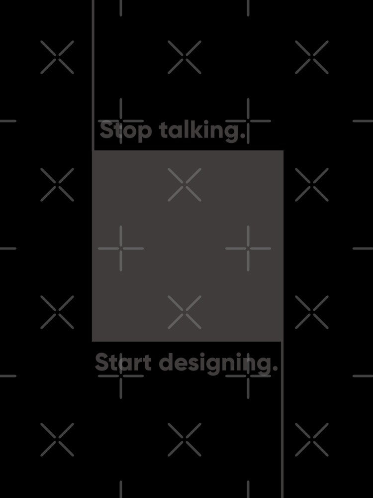 Stop Talking. Start Designing. Minimalist UX & Product Design Statement by Artio-ArtShop