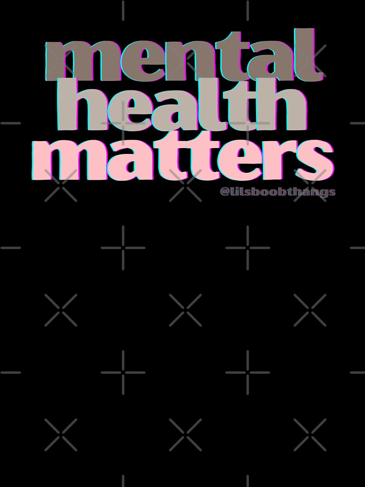 Mental Health Matters. v7 | lilsboobthangs by lilsboobthangs