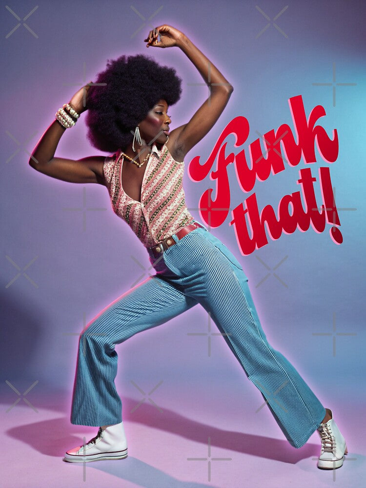 Funk That! Unleash Your Inner Dynamo by gayishdesign