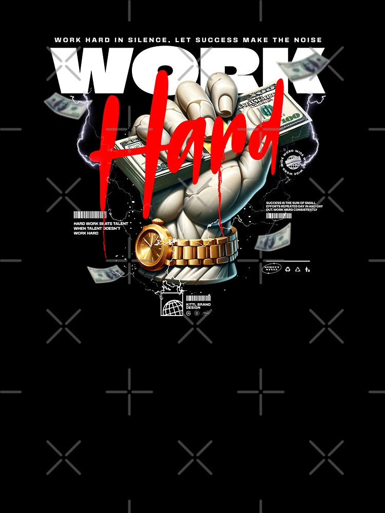Work Hard Motivational Urban Streetwear Design – Hustle Grind Money Mindset by MINSET WEAR ® – Born from Mindset, Built on Discipline.