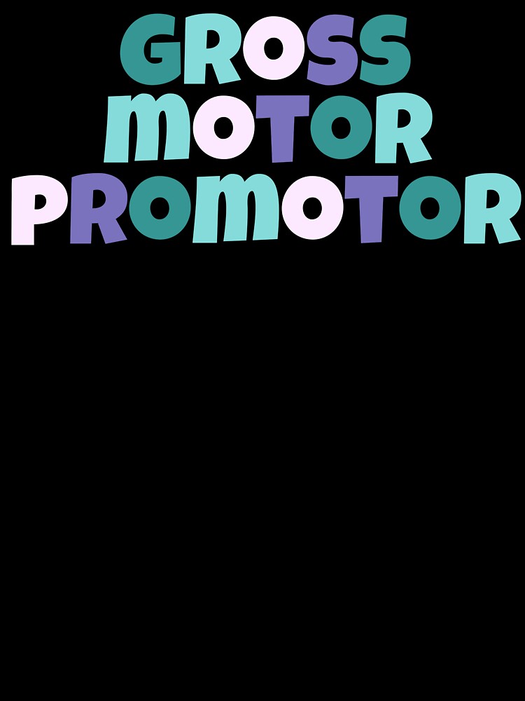 Gross Motor Promotor by eneville1015