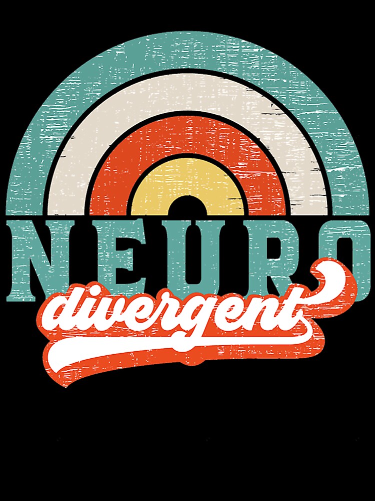 Neurodivergent Celebrate Neurodiversity by ElonDabney