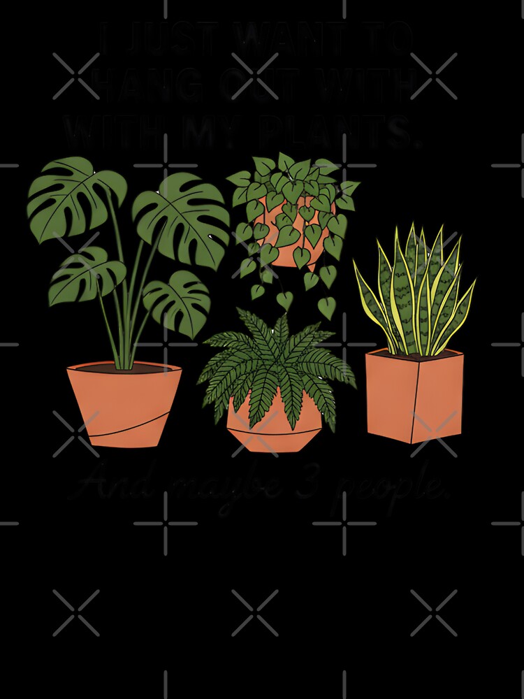 Funny Plant Lover Quote - I Just Want to Hang Out With My Plants by TrendPrinter