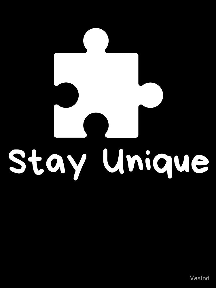 Stay Unique - white by VasInd