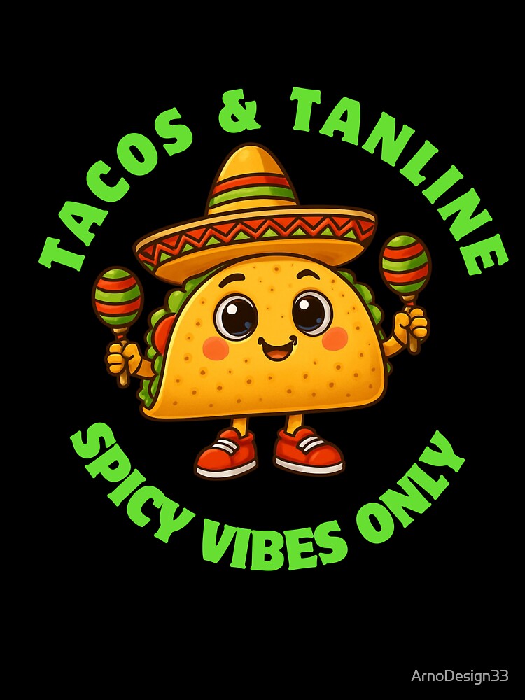 Tacos & Tanlines – Spicy Vibes Only? by ArnoDesign33