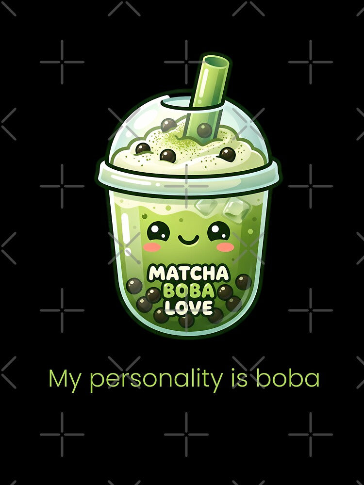 My Personality Is Boba – Cute Matcha Bubble Tea Kawaii Illustration by BobaBunny76
