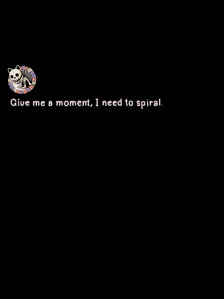 Give me a moment, I need to spiral. by Whitelai