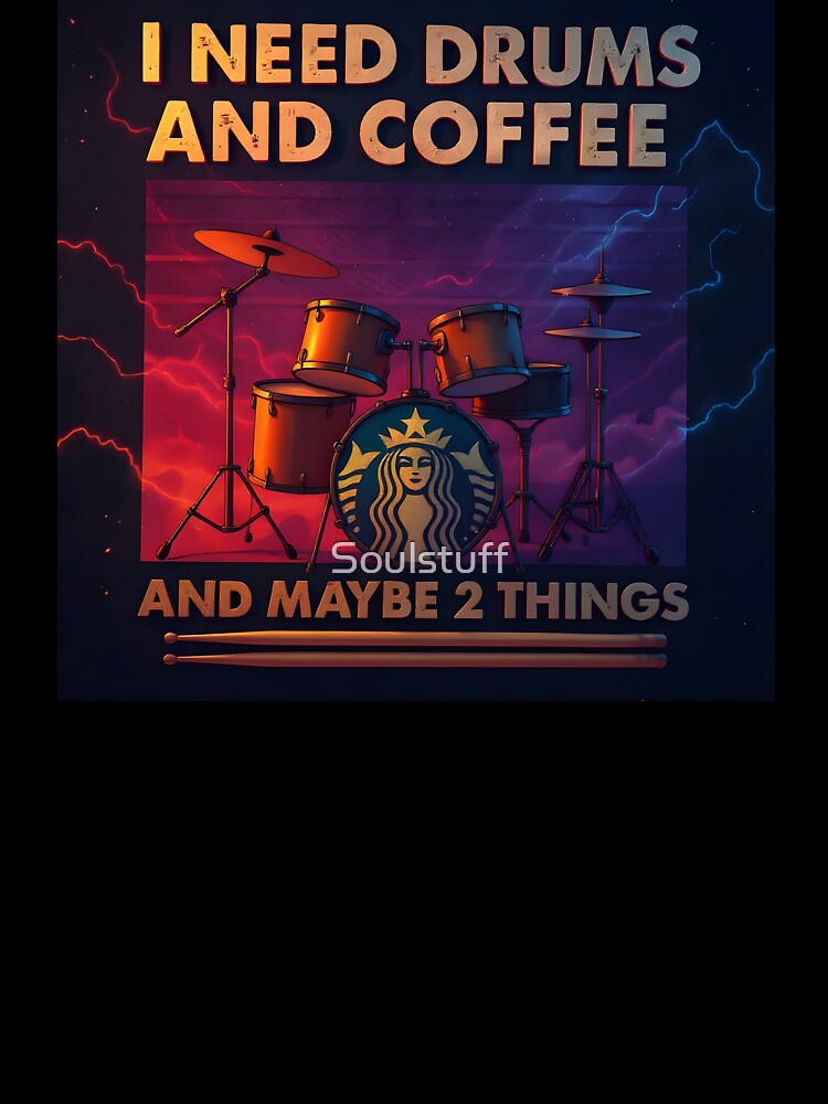 Drums and Coffee by Soulstuff