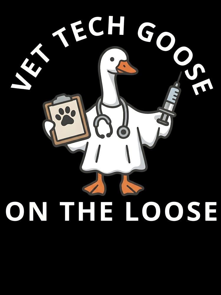 Vet Tech Goose On The Loose Funny Veterinary Technician Humor by VGAfanatic