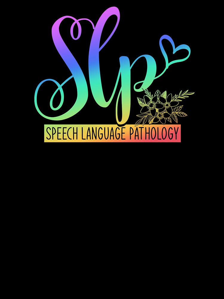SLP, Speech Language Pathology by tresbelleshirts