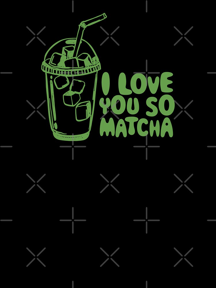 I Love You So Matcha. Matcha latte. by CoCoArt-Ua