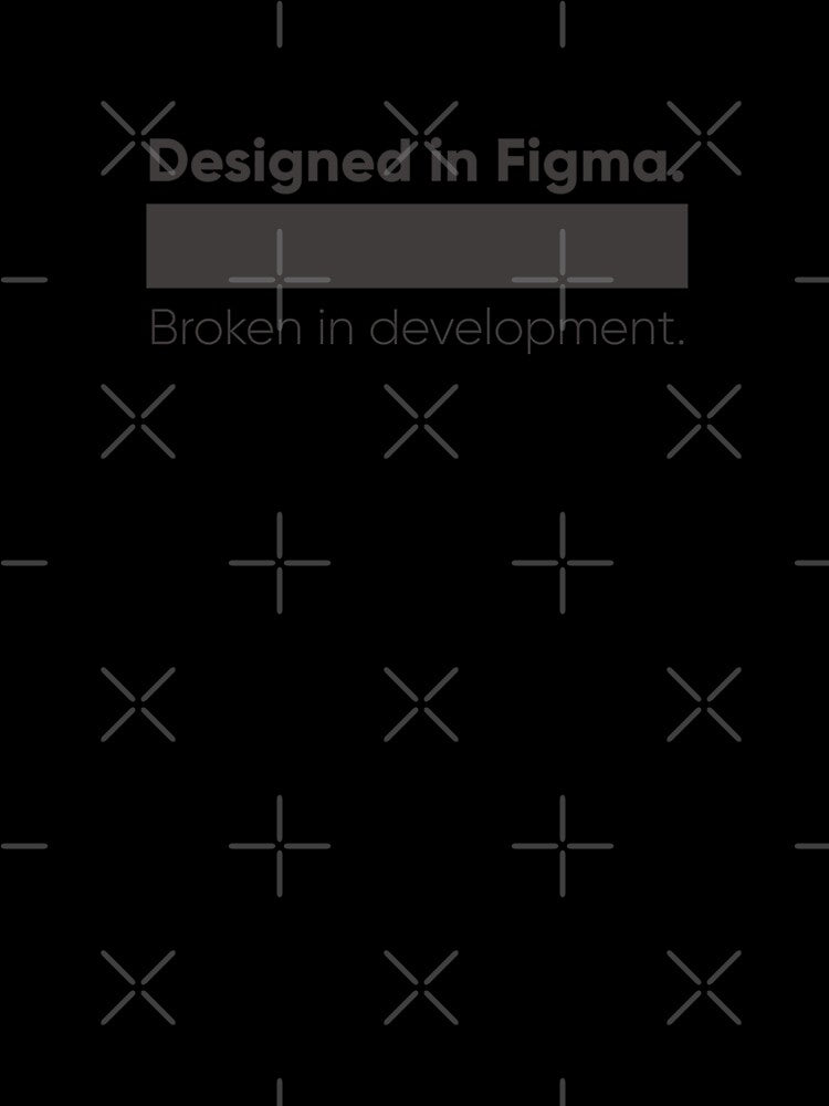 Designed in Figma, Broken in Development – UX UI Designer & Developer Humor Shirt by Artio-ArtShop