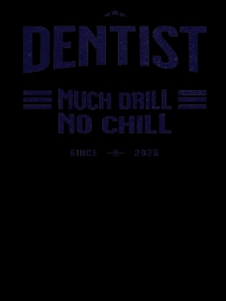 Dentist: Much Drill, No Chill by Syrupulse