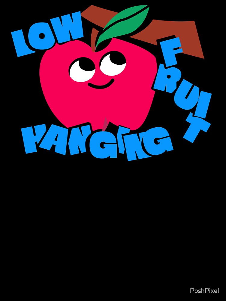 low hanging fruit | software stickers | corpo stickers | tech stickers by PoshPixel