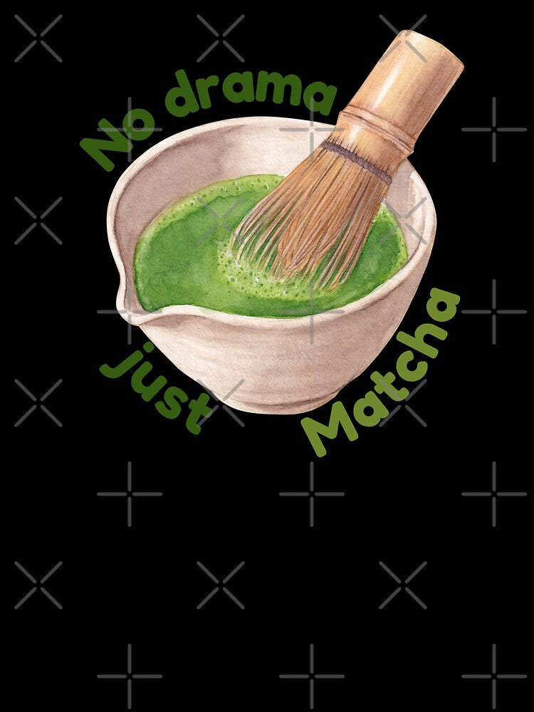 No Drama Just Matcha | Aesthetic Minimalist Cute Tea Quote by Niji Hibana
