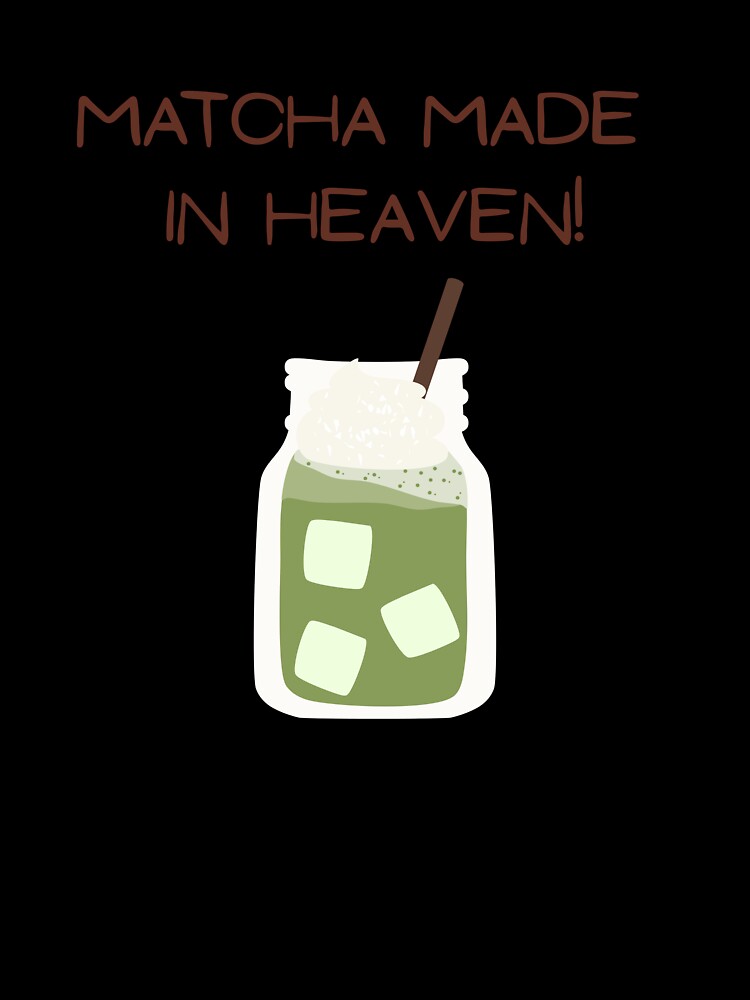 Matcha Made in Heaven – Iced Matcha Lover Aesthetic Design by Furkan Al-Gburi