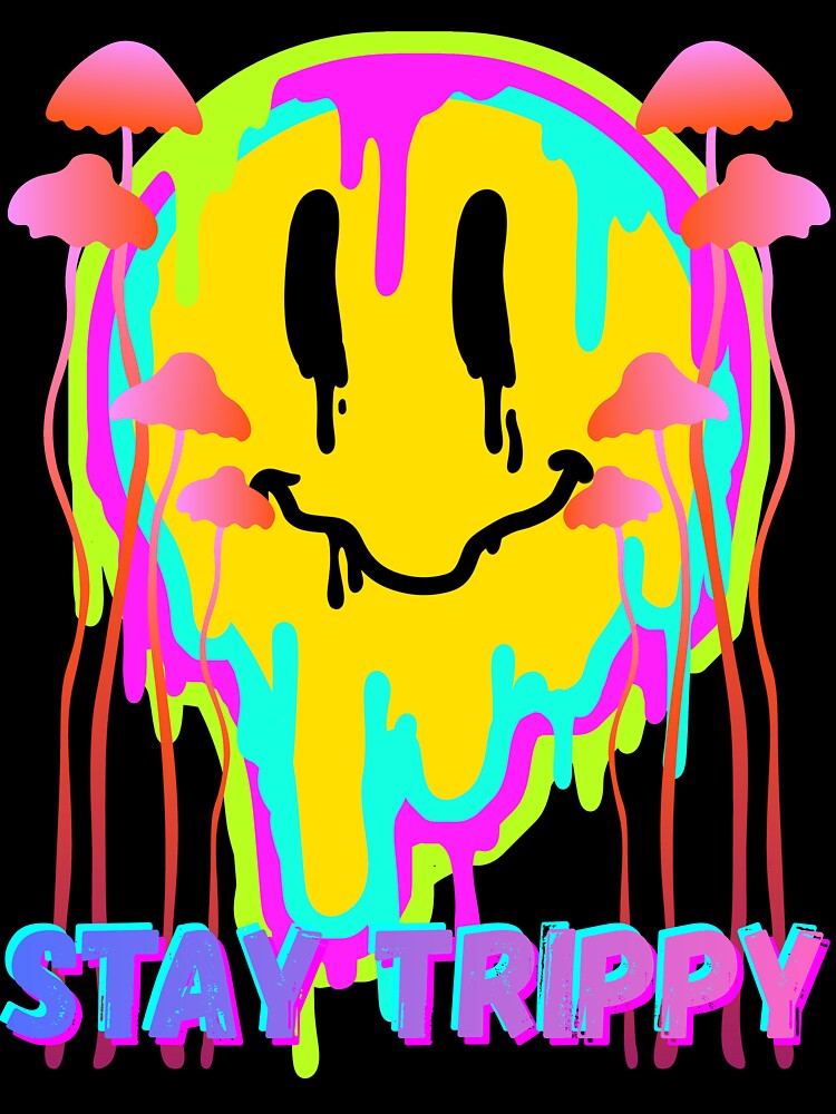 Stay Trippy Psychedelic Smiley Face – Neon Drip Mushroom Art by Painted Moon by Luna Bee™
