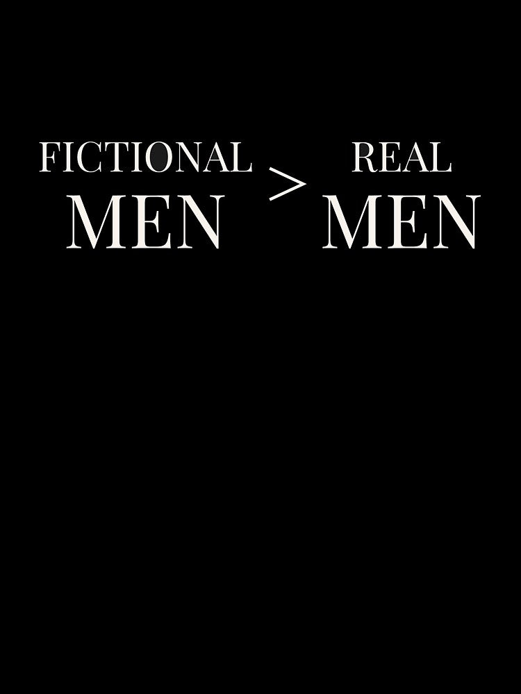 Fictional Men > Real Men - Booktok x Romance Reader Aesthetic by Inkbound Co