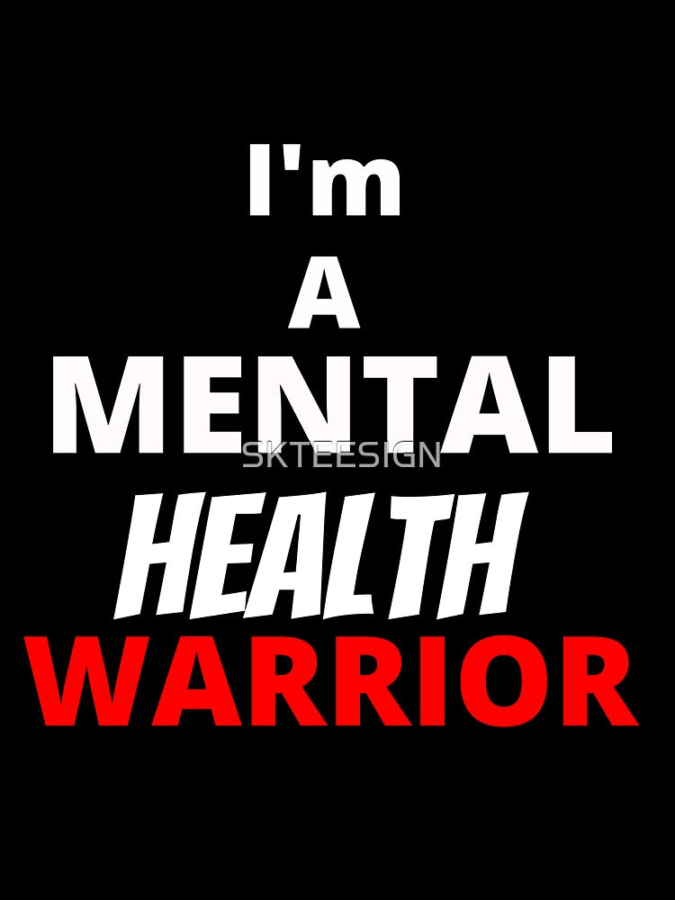 Mental Health Warrior T-shirt by SKTEESIGN