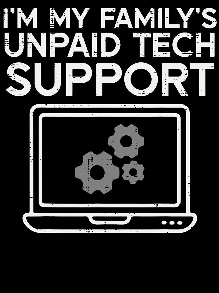 Im Familys Unpaid Tech Support Funny IT Computer Men Women by averyfisher