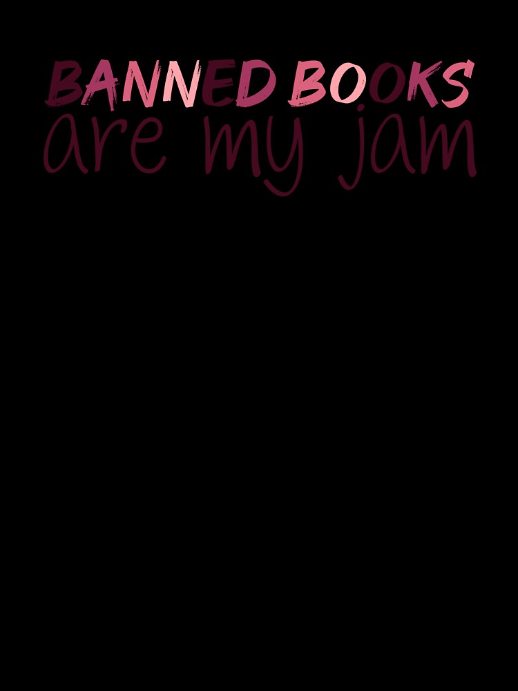 Banned Books are my Jam | Banned Books | Anti Censorship | Read | Reading | Kindle by ShoniwDesigns
